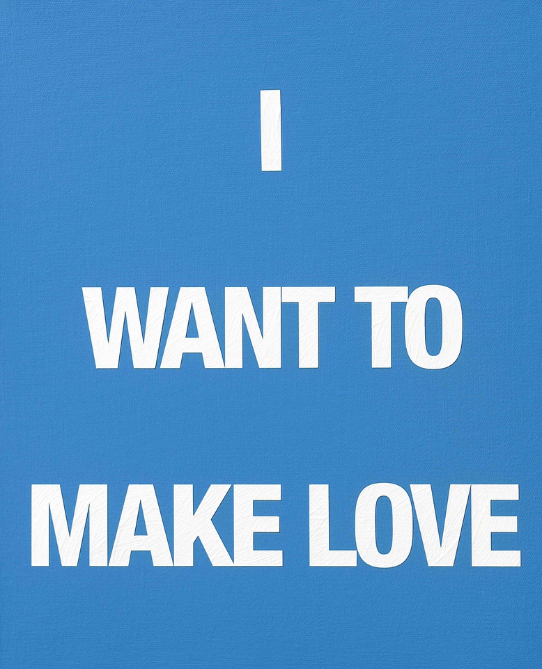 I WANT TO MAKE LOVE, 2009  Acrylic on canvas  50 x 40 cm